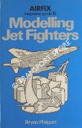 Modelling Jet Fighters  by PHILPOTT, Bryan 